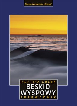 Beskid Wyspowy. Przewodnik - Gacek Dariusz