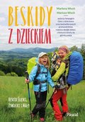 Beskidy z dzieckiem&nbsp;-&nbsp;Woch Marlena, Woch Mariusz