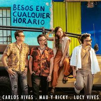 Besos en Cualquier Horario Carlos Vives, Mau y Ricky, Lucy Vives