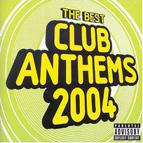 Best Club Anthems 2004 Various Artists
