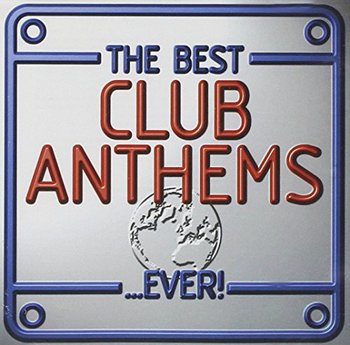 Best Club Anthems Ever - Various Artists