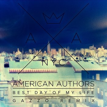 Best Day Of My Life - American Authors