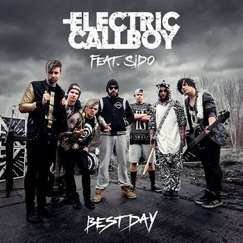 Best Day - Electric Callboy feat. Sido