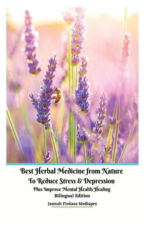 Best Herbal Medicine from Nature to Reduce Stress and Depression plus