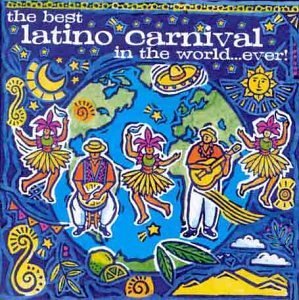 Best Latino Carnival In The World...ever - Various Artists
