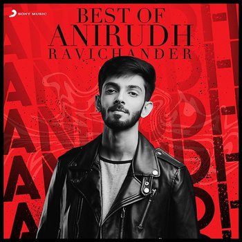 Best of Anirudh Ravichander - Anirudh Ravichander
