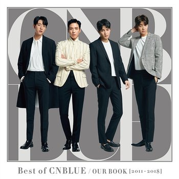 Best of CNBLUE / OUR BOOK [2011-2018] - CNBLUE