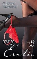 Best of Erotic - Anders Tina-Maria, Bell Anna, Brenner Tina, Caine Anthony, Cohen Lisa, Anubis D. B. C., Dor Maggy, Dreamful69, Feucht Veronica Muller, Fumar Lotta, Gommlich Thorgalia, Grant Gary, Groß Harald, Libera Ziva, Light Ebby, Lowe Lea, Moonwalker Cyrus, Palmer Sandy, Pond Mark, Prinz Jenny, Rey Karl, Shine Toby, Sonnenfeld Marie, Stein Ina, Suarez Mirabelle, Tempest Seymour C., Tremel George, Valley B., Vandenberg Dave, Winter Sandy, Woodmann Phil, ´hara Zoey O.