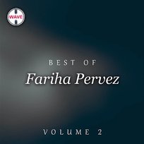 Best of Fariha Pervez, Vol. 2 Fariha Pervez