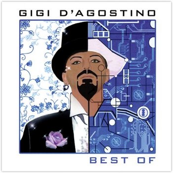 Best Of Gigi D’Agostino - Gigi D'Agostino