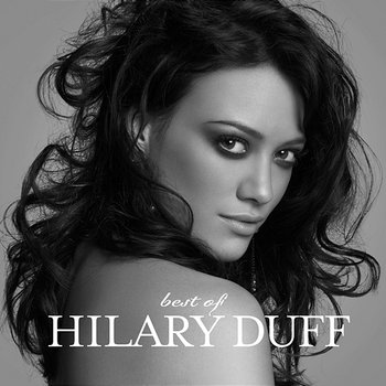 Best Of Hilary Duff - Hilary Duff