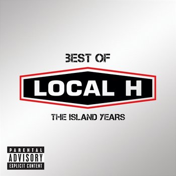 Best Of Local H – The Island Years - Local H
