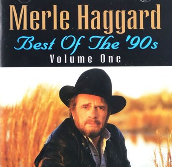 Best Of The 90's Volume  2 - Haggard Merle