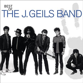 Best Of The J. Geils Band - The J. Geils Band