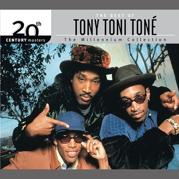 Best Of Tony Toni Toné 20th Century Masters The Millennium Collection - Tony! Toni! Toné!