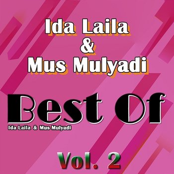 Best Of, Vol. 2 - Ida Laila & Mus Mulyadi