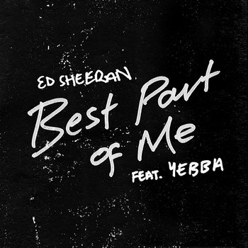Best Part of Me - Ed Sheeran