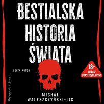 Bestialska historia świata - audiobook