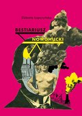 Bestiariusz nowohucki - Łapczyńska Elżbieta