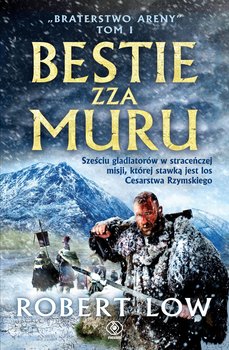 Bestie zza Muru. Braterstwo Areny. Tom 1 - ebook epub - Low Robert