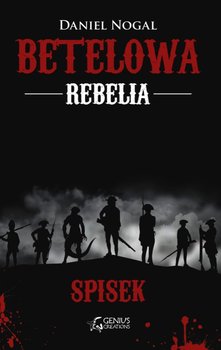 Betelowa rebelia: Spisek - Nogal Daniel