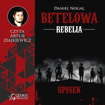 Betelowa rebelia: Spisek - Nogal Daniel