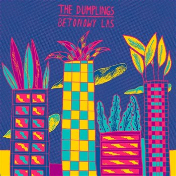 Betonowy las - The Dumplings