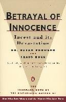 Betrayal of Innocence: Incest and Its Devastation - Forward Susan, Buck Craig