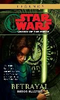 Betrayal: Star Wars Legends (Legacy of the Force) Allston Aaron