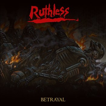 Betrayal - Ruthless