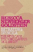 Betraying Spinoza - Goldstein Rebecca