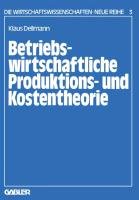 Betriebswirtschaftliche Produktions- Und Kostentheorie - Dellmann Klaus ...