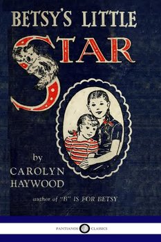 Betsy's Little Star - Haywood Carolyn