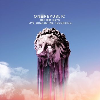 Better Days - OneRepublic