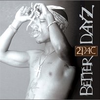 Better Dayz 2Pac
