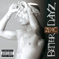 Better Dayz 2 Pac