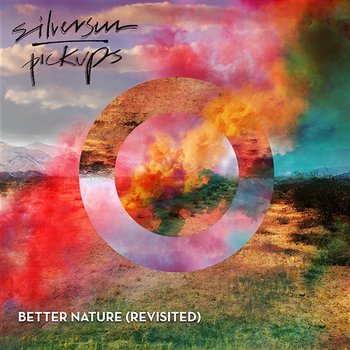 Better Nature (Revisited) - Silversun Pickups
