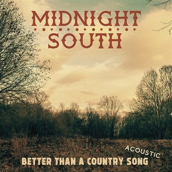 Better Than A Country Song - Midnight South