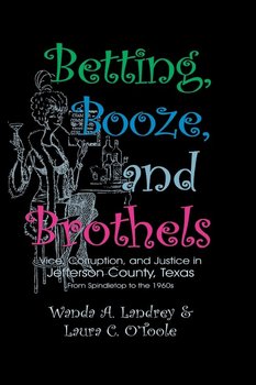 Betting Booze and Brothels - Landrey Wanda A.