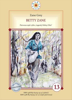 Betty Zane. Legendy Doliny Ohio. Część 1 - Grey Zane