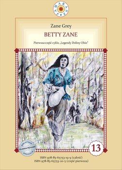 Betty Zane. Legendy Doliny Ohio. Część 1 - Grey Zane