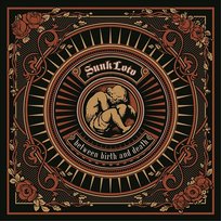 Between Birth & Death Sunk Loto