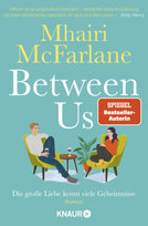Between Us - Die große Liebe kennt viele Geheimnisse Knaur
