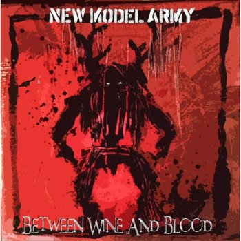 Between Wine and Blood, płyta winylowa - New Model Army