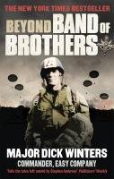 Beyond Band of Brothers - Winters Dick, Kingseed Cole C.