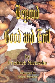 Beyond Good and Evil - Nietzsche Friedrich