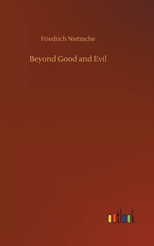 Beyond Good and Evil - Nietzsche Friedrich