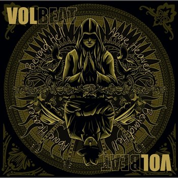 Beyond Hell / Above Heaven - Volbeat