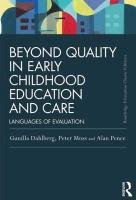 Beyond Quality in Early Childhood Education and Care - Dahlberg Gunilla, Moss Peter, Pence Alan R.