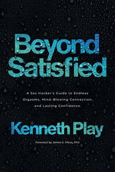 Beyond Satisfied - Kenneth Play